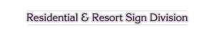 Residential & Resort Sign Division